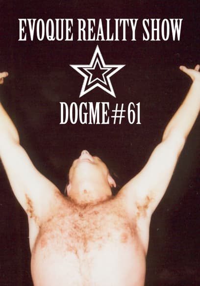 Evoque Reality Show: Dogme#61