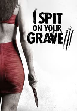 Watch I Spit on Your Grave 3 2015 Free Movies Tubi