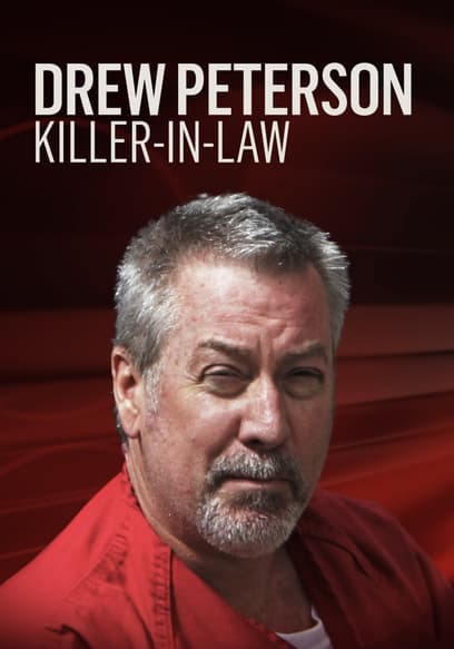 Watch Drew Peterson: Killer-in-Law (2020) - Free Movies | Tubi