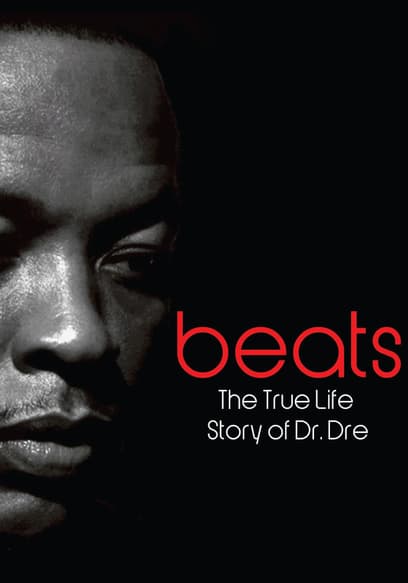 Beats: The True Life Story of Dr. Dre
