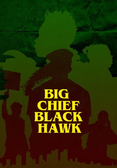 Big Chief, Black Hawk