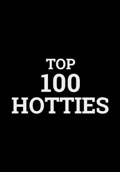 Top 100 Hotties