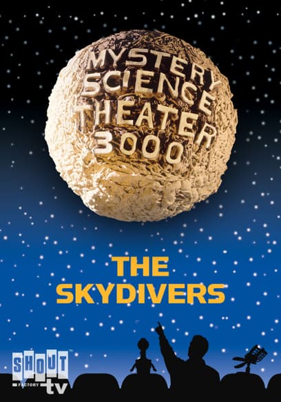 Mystery Science Theater 3000: The Skydivers