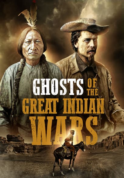 Ghosts of the Great Indian Wars