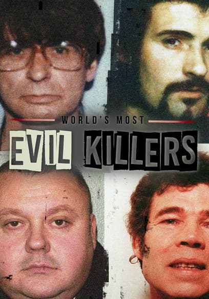 World's Most Evil Killers