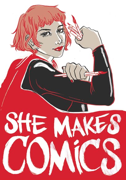 Watch She Makes Comics (2014) Free Movies Tubi