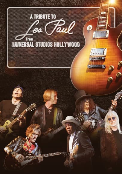 A Tribute to Les Paul:  Live From Universal Studios Hollywood