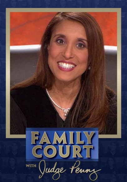 Family Court With Judge Penny