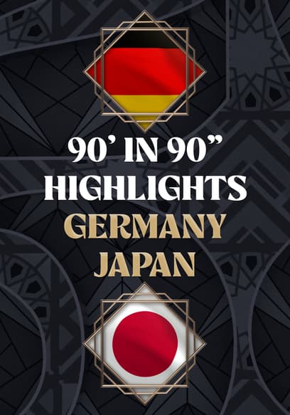 Germany vs. Japan - 90' in 90"