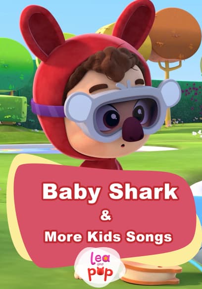 Lea & Pop: Baby Shark & More Kids Songs
