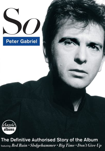 Classic Albums: Peter Gabriel: So