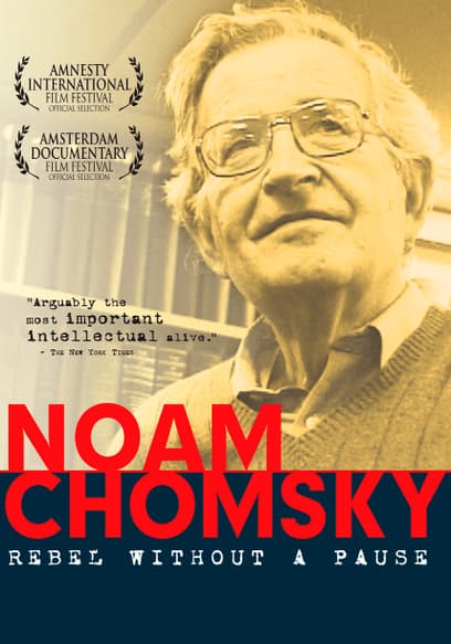 Noam Chomsky - Rebel Without A Pause