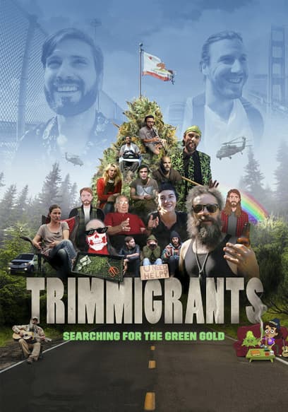 Trimmigrants: Searching for the Green Gold