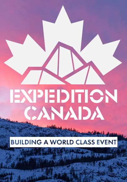 Expedition Canada: Building a World Class Event