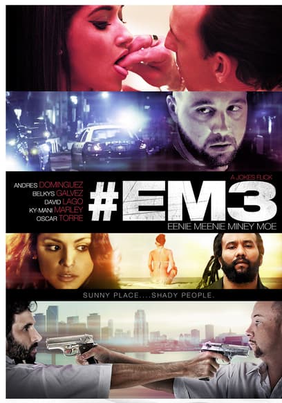 EM3 (Eenie Meenie Miney Moe)