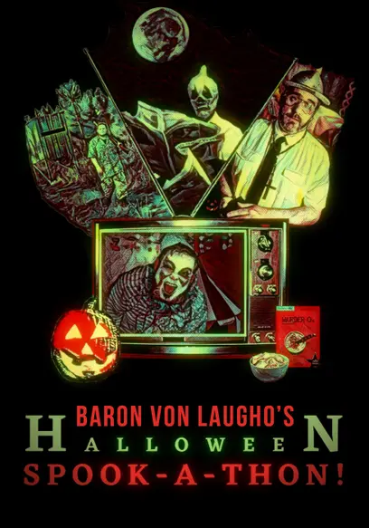 Baron Von Laugho's Halloween Spook-a-Thon!