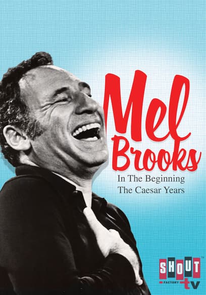 Mel Brooks: In the Beginning: The Caesar Years