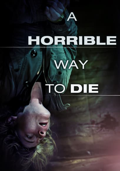 A Horrible Way To Die