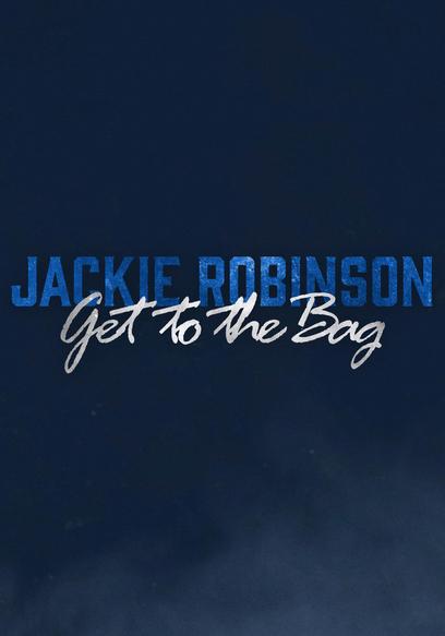 Jackie Robinson: Get to the Bag