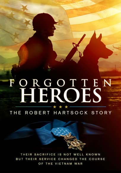 Forgotten Heroes: The Robert Hartsock Story