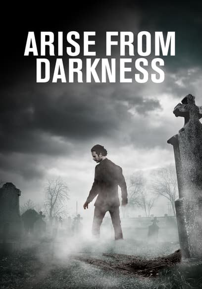 Arise From Darkness