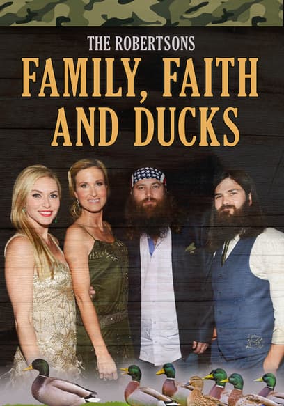 The Robertsons: Family, Faith and Ducks