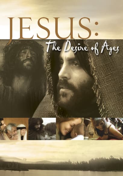 Jesus: The Desire of the Ages