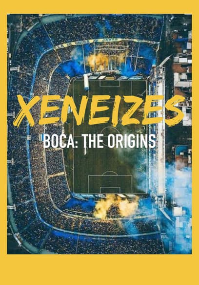 Xeneizes: Boca The Origins