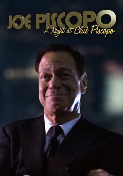 Joe Piscopo: A Night at Club Piscopo