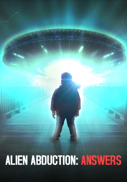 Watch Alien Abduction: Answers (2022) - Free Movies | Tubi