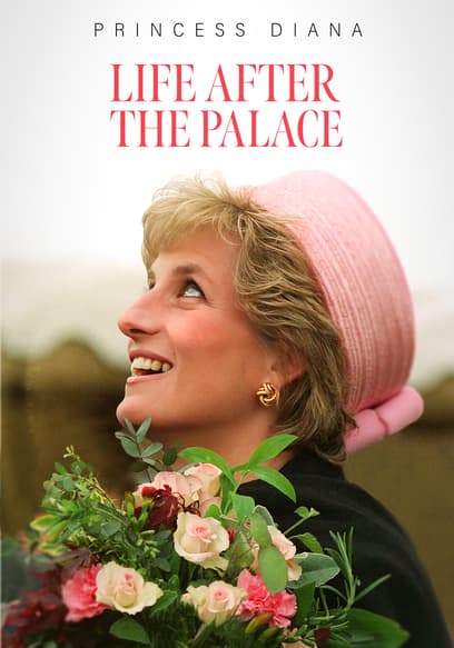 Princess Diana: Life After the Palace