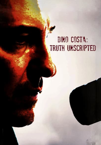 Dino Costa: Truth Unscripted