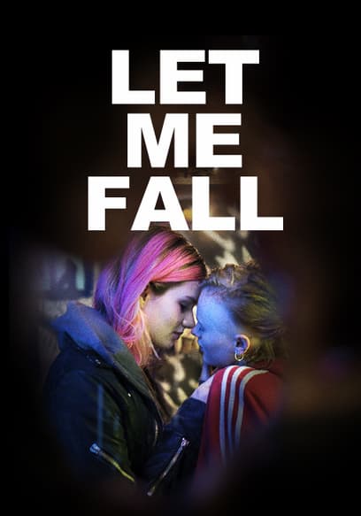 Let Me Fall Trailer