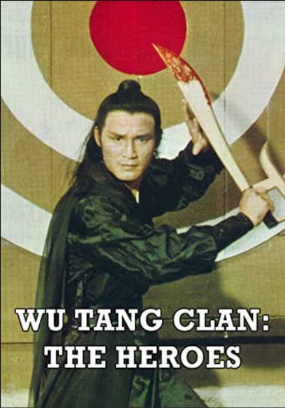 Wu Tang Clan: The Heroes