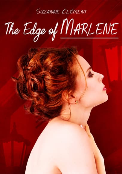 The Edge of Marlene