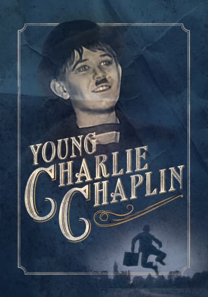S01:E05 - Young Charlie Chaplin (Pt. 5)