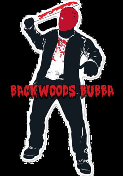 Backwoods Bubba