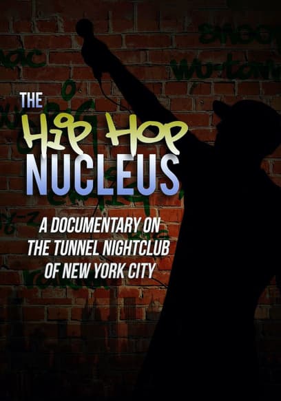 The Hip-Hop Nucleus: A Documentary on the Legendary Tunnel Nightclub of NYC