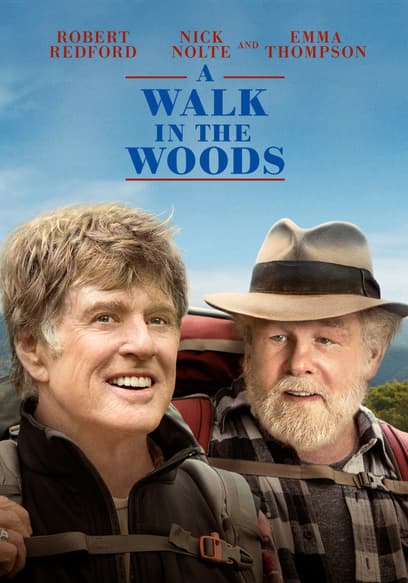 Watch A Walk in the Woods (2015) - Free Movies | Tubi
