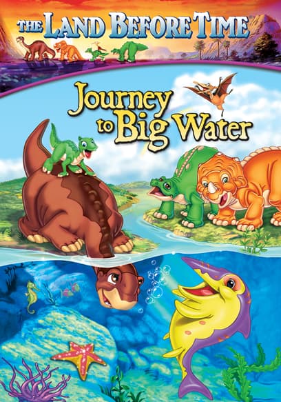 The Land Before Time: Journey to Big Water