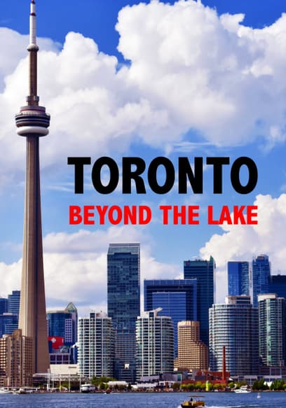 Toronto Beyond the Lake