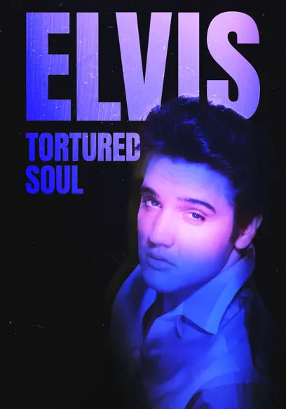 Elvis: Tortured Soul