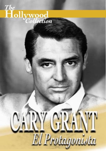 The Hollywood Collection: Cary Grant El Protagonista (Español)