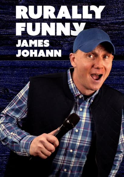 James Johann: Rurally Funny