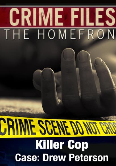 Crime Files: The Homefront - Killer Cop - Case: Drew Peterson