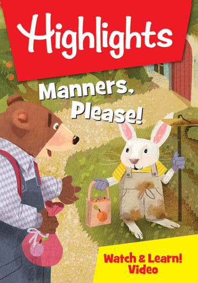 Highlights Watch & Learn!: Manners, Please!