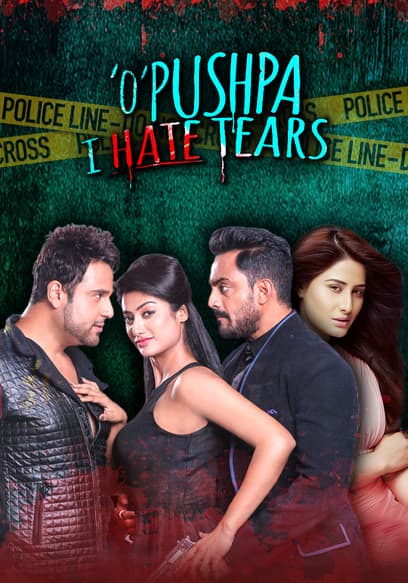 Watch O Pushpa I Hate Tears (2020) - Free Movies | Tubi