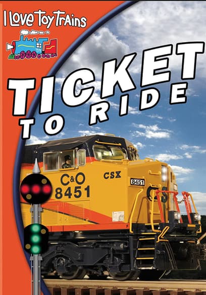 I Love Toy Trains: Ticket to Ride
