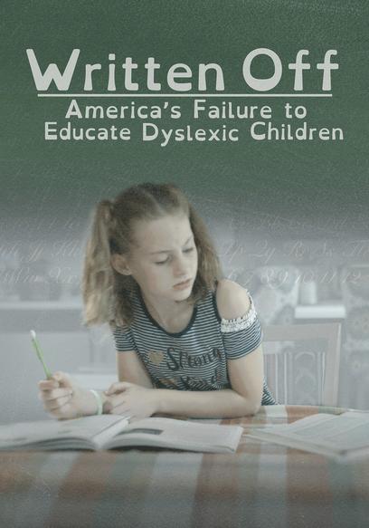 Written Off: America's Failure to Educate Dyslexic Children