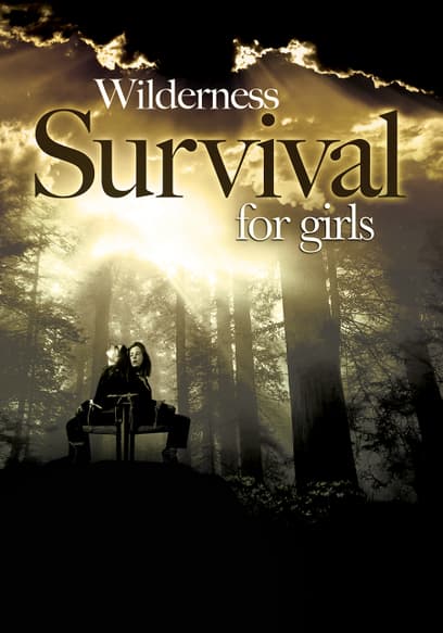 Wilderness Survival for Girls